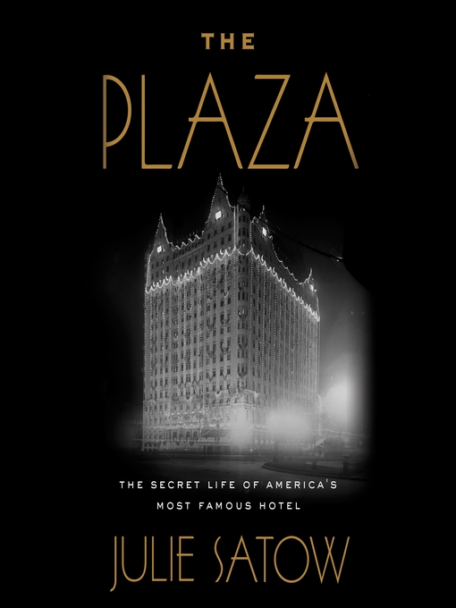 Title details for The Plaza by Julie Satow - Wait list